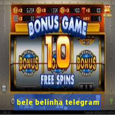 bele belinha telegram